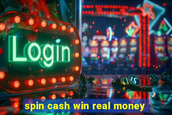 spin cash win real money